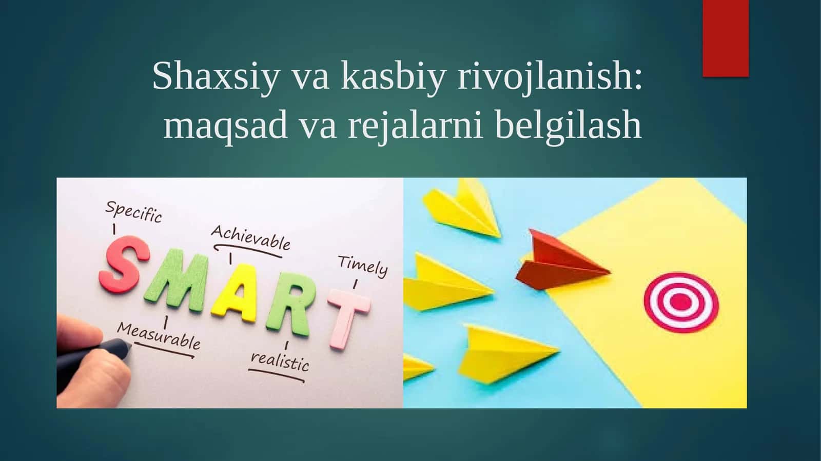 Shaxsiy va kasbiy rivojlanish  maqsad va rejalarni belgilash 1
