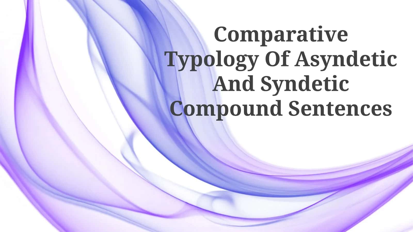 Comparative Typology Of Asyndetic And Syndetic Compound Sentences 1