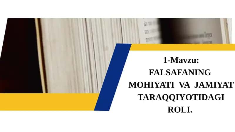 FALSAFANING MOHIYATI VA JAMIYAT TARAQQIYOTIDAGI ROLI 1