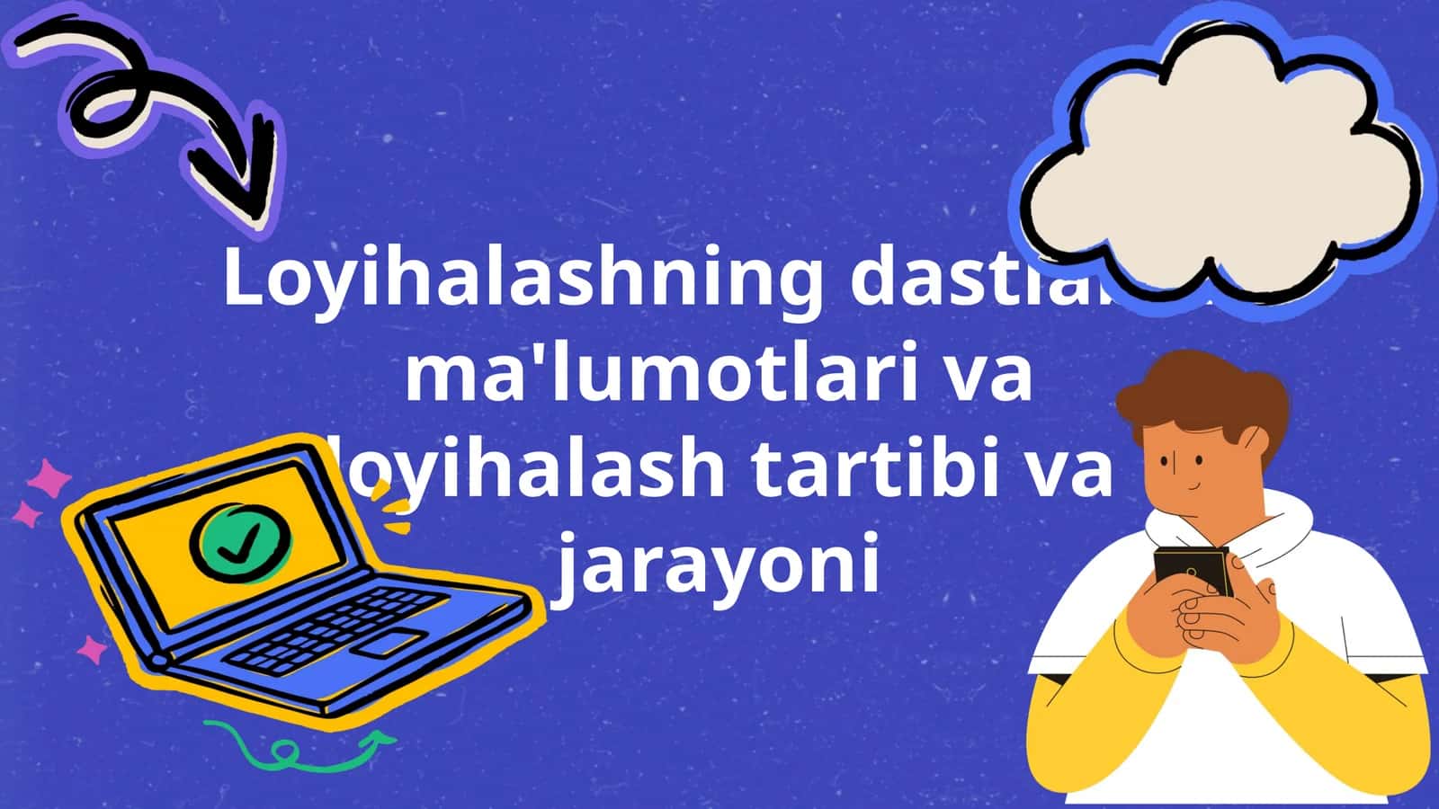 Loyihalashning dastlabki ma'lumotlari va loyihalash tartibi va jarayoni 1