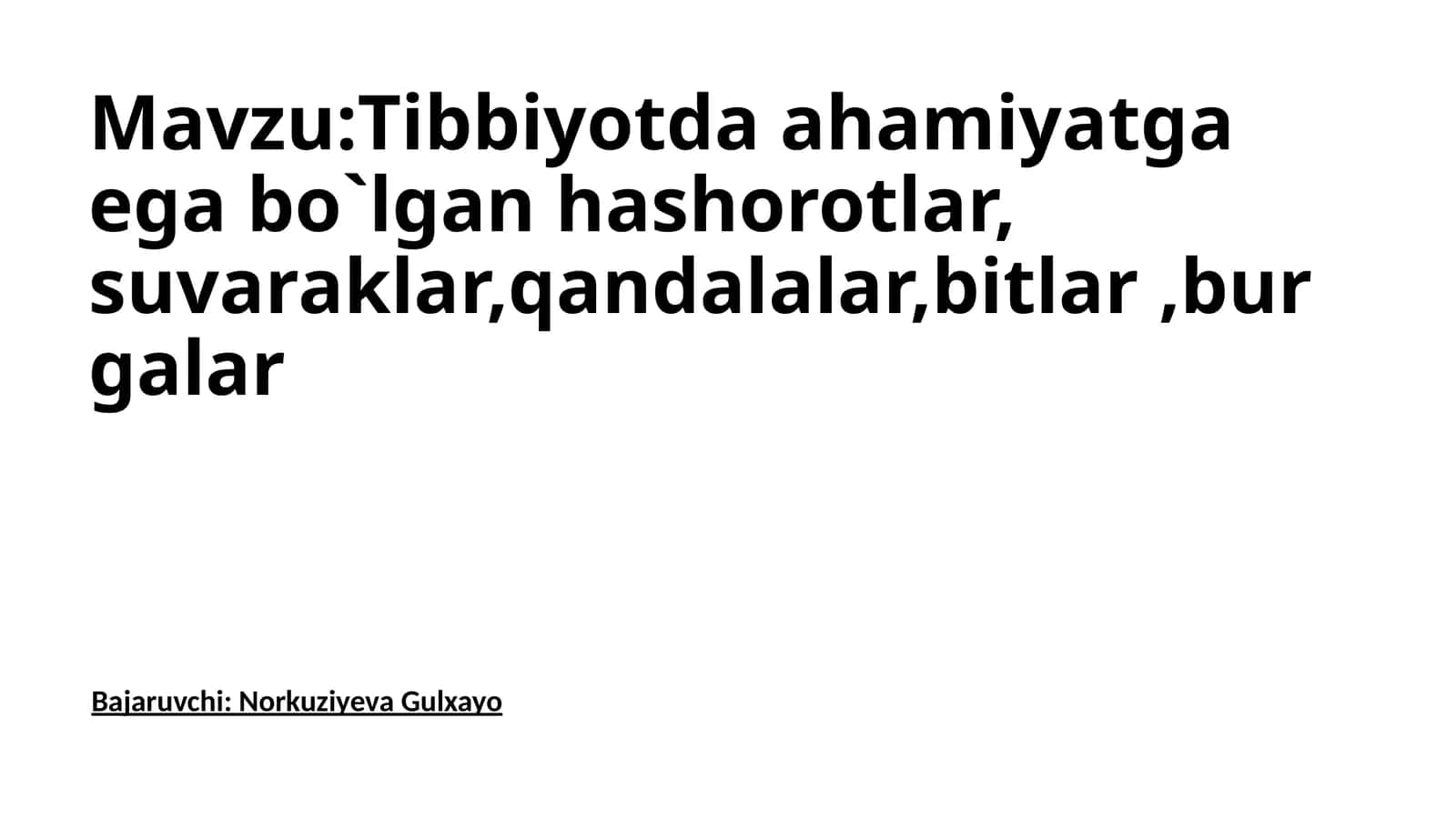Tibbiyotda ahamiyatga ega bo`lgan hashorotlar, suvaraklar,qandalalar,bitlar ,burgalar 1