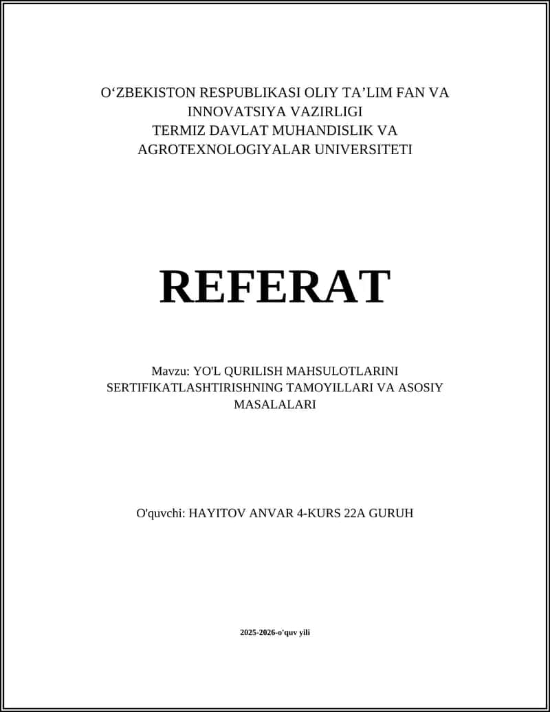 YO'L QURILISH MAHSULOTLARINI SERTIFIKATLASHTIRISHNING TAMOYILLARI VA ASOSIY MASALALARI 1