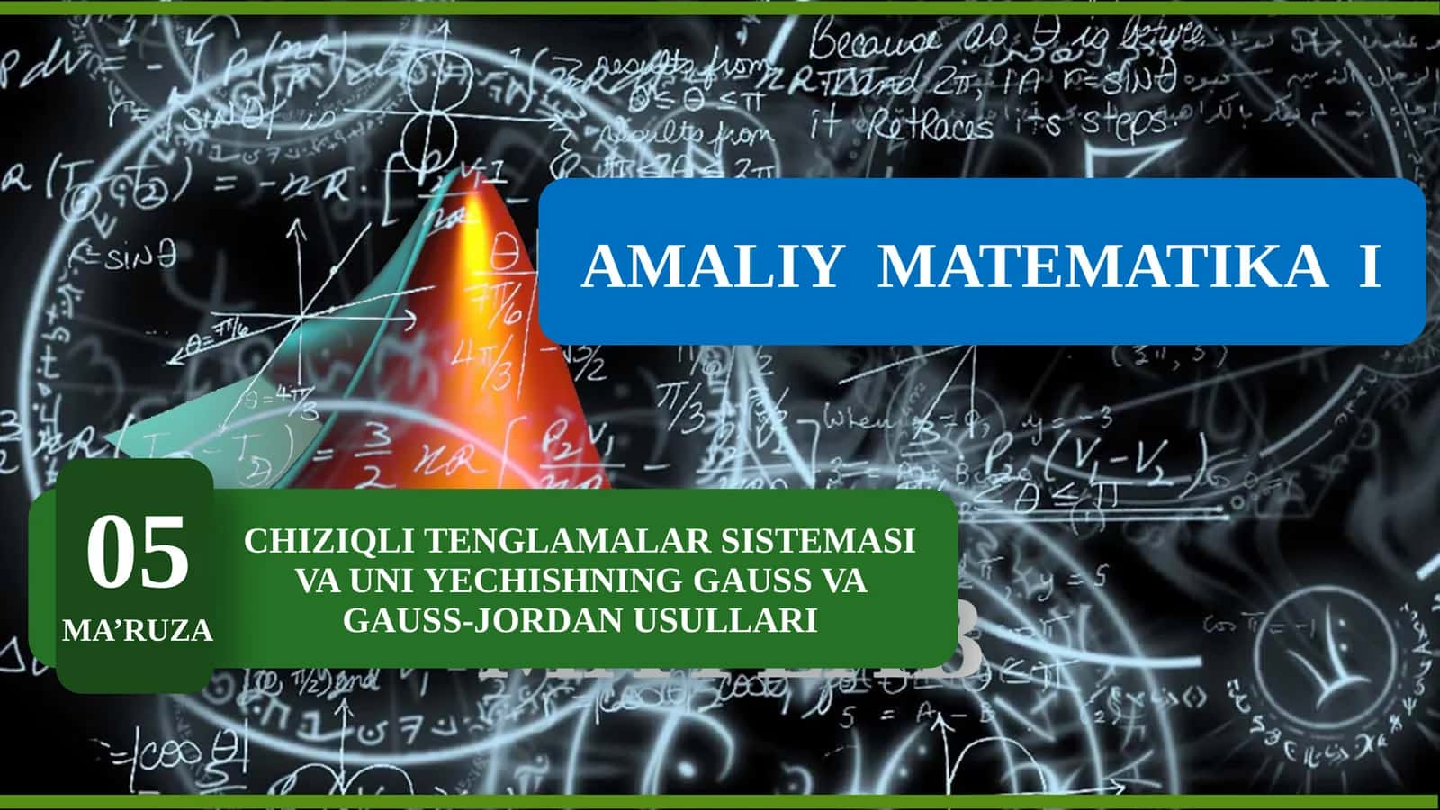 Chiziqli algebraik tenglamalar sistemasi va uni yechishning Gauss hamda Gauss-Jordan usullari 1