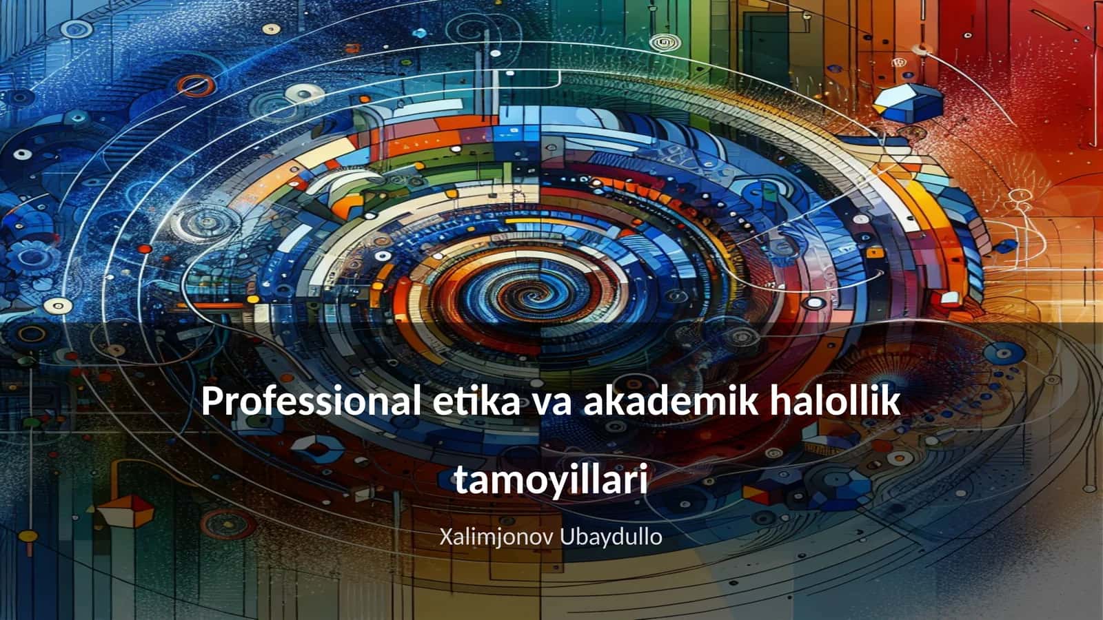 Professional etika va akademik halollik tamoyillari 1