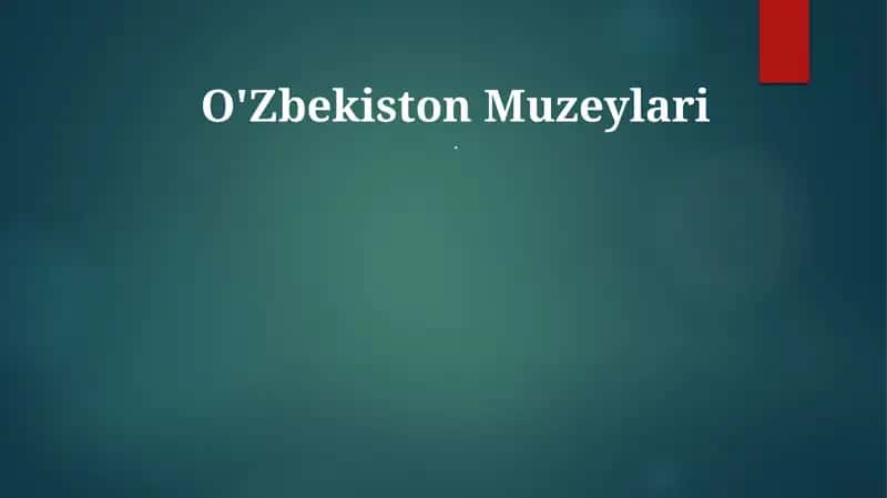O'Zbekiston Muzeylari 1