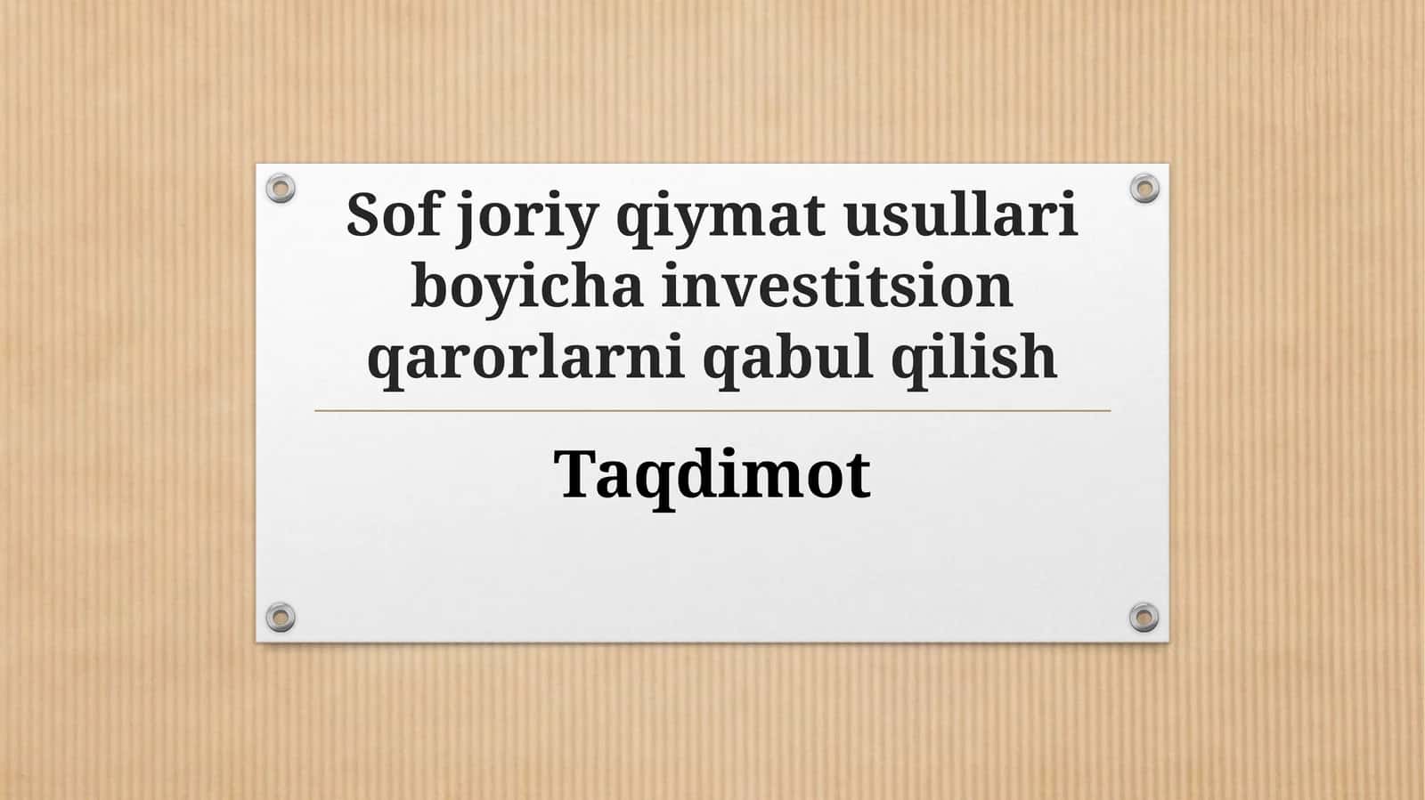 Sofjoriy qiymat usullari bo'yicha investitsion qarorlarni qabul qilish 1