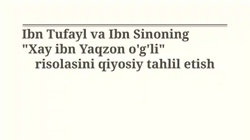 Ibn Tufayl va Ibn Sinoning "Xay ibn Yaqzon o'g'li" risolasi