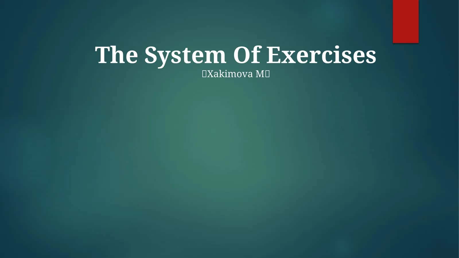 The System Of Exercises 1