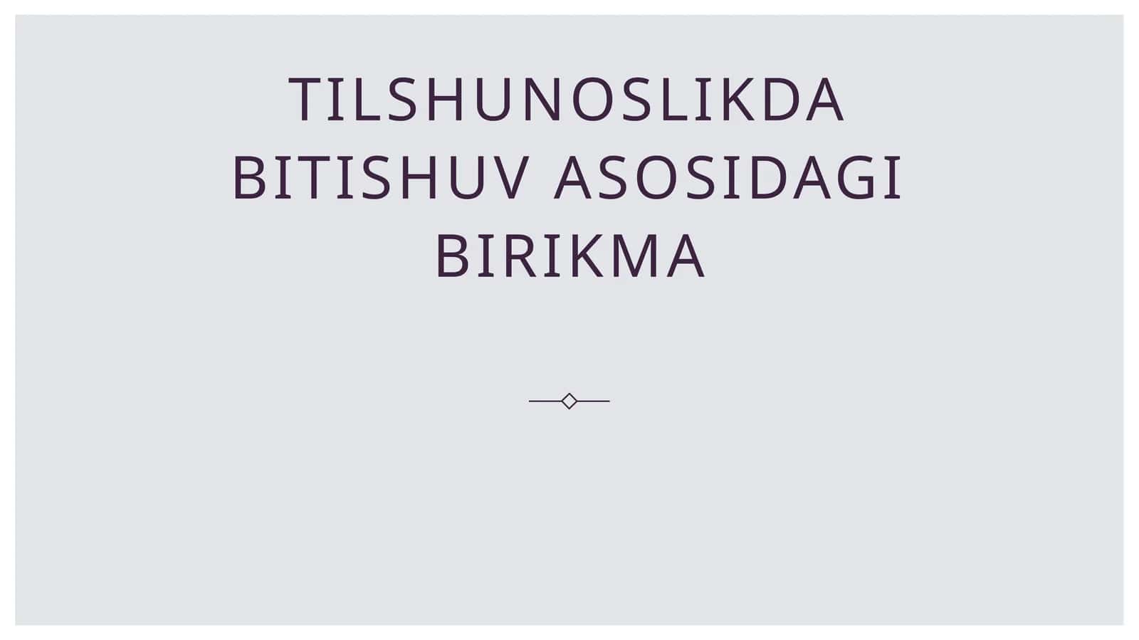 Tilshunoslikda bitishuv asosidagi birikma 1