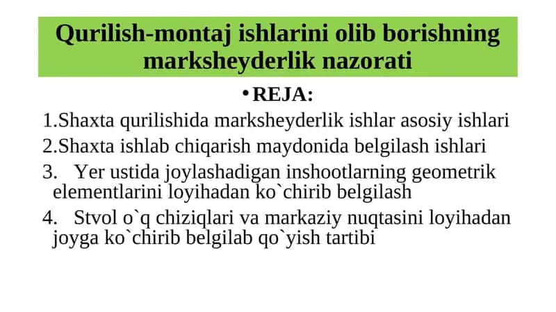 Qurilish-montaj ishlarini olib borishning marksheyderlik nazorati 1