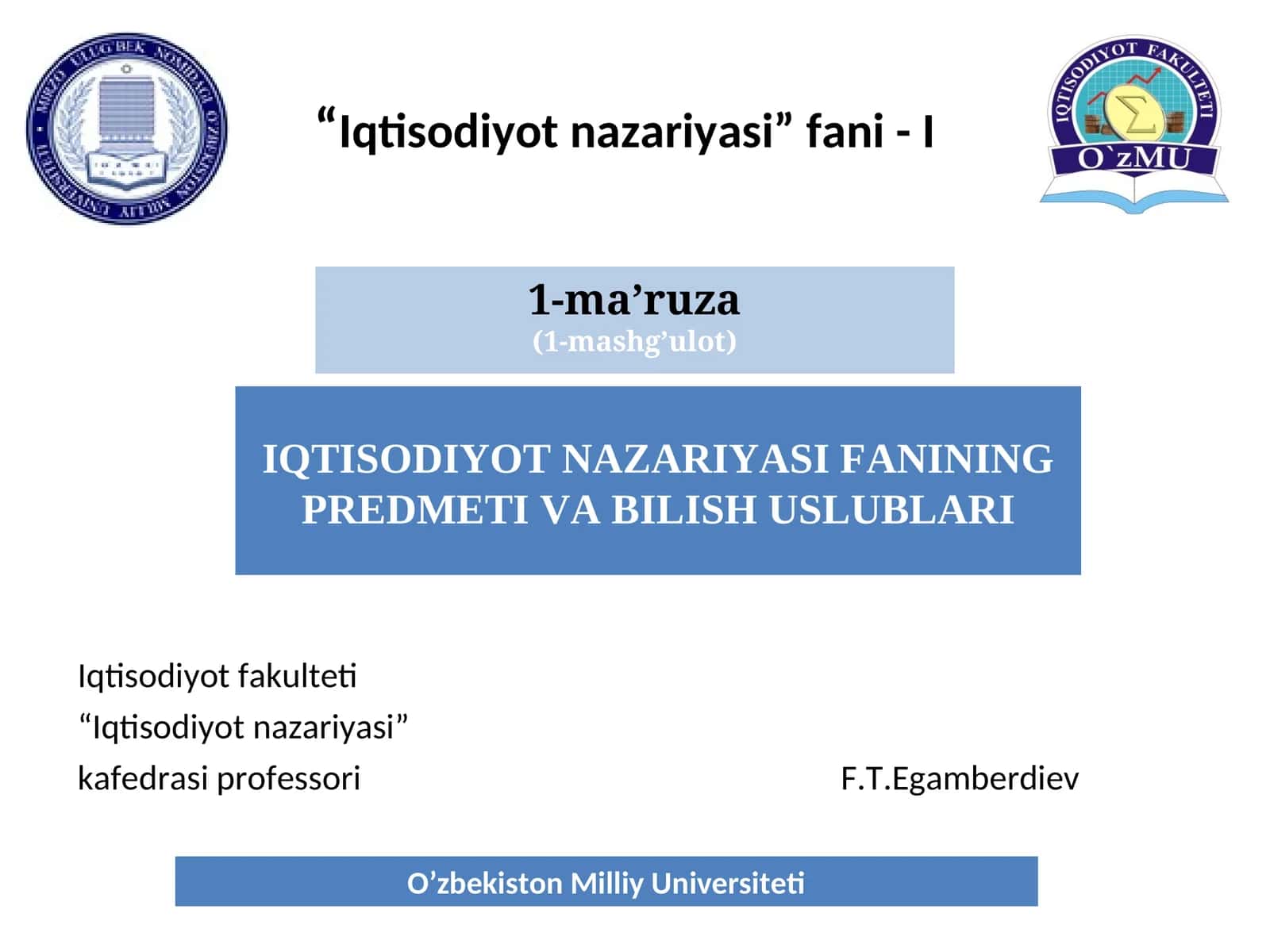 IQTISODIYOT NAZARIYASI FANINING PREDMETI VA BILISH USLUBLARI 1