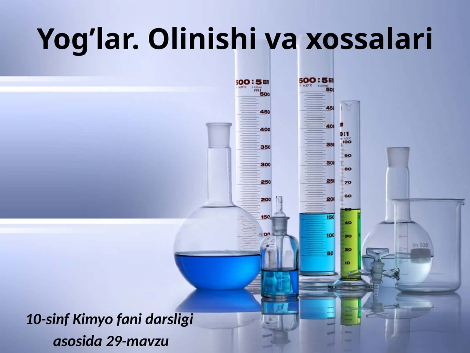 Yog’lar.Olinishivaxossalari 1
