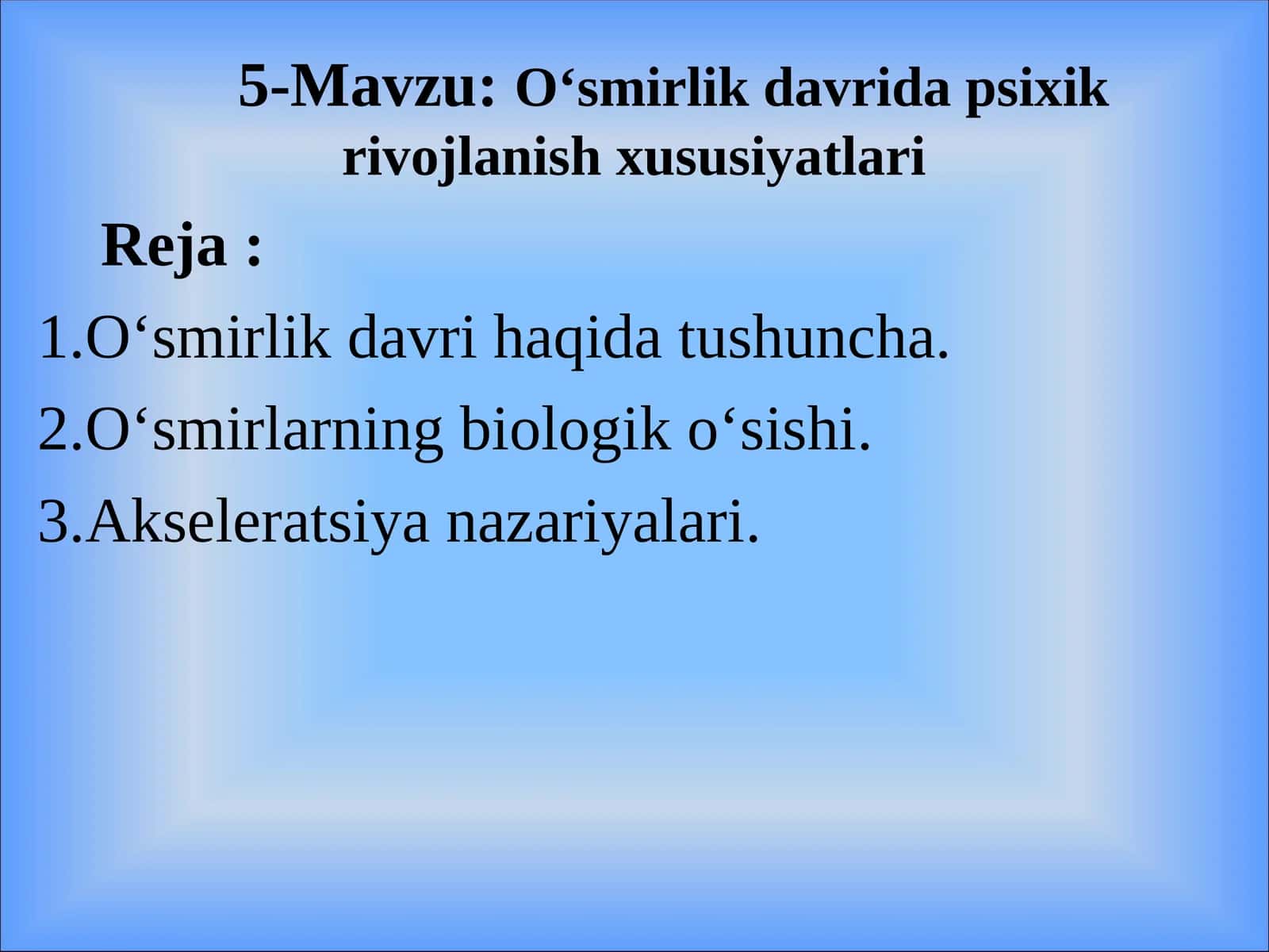 O‘smirlik davrida psixik rivojlanish xususiyatlari 1