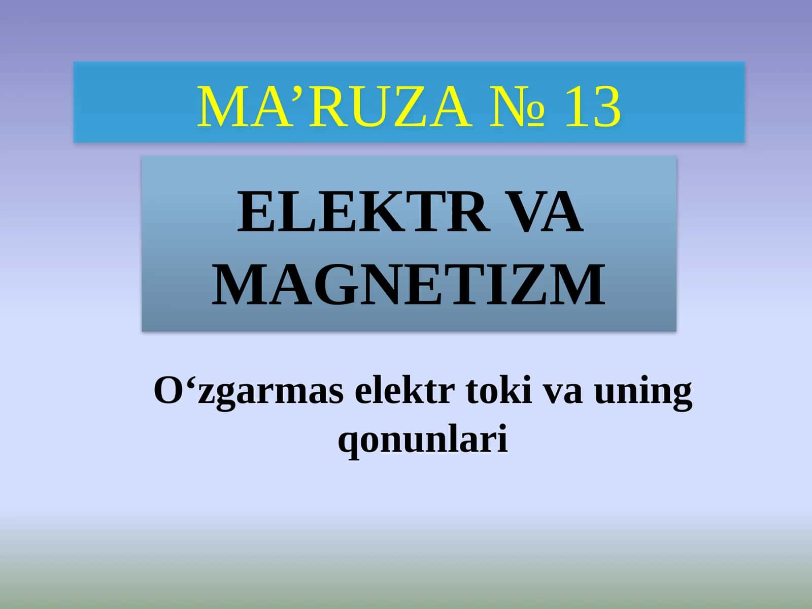 O‘zgarmas elektr toki va uning qonunlari 1