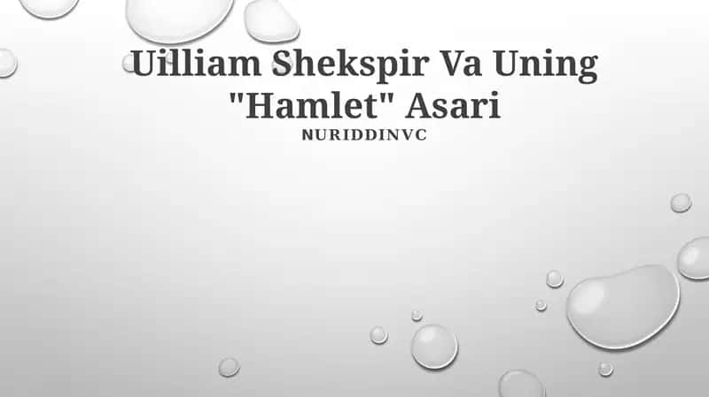Uilliam Shekspir Va Uning "Hamlet" Asari 1