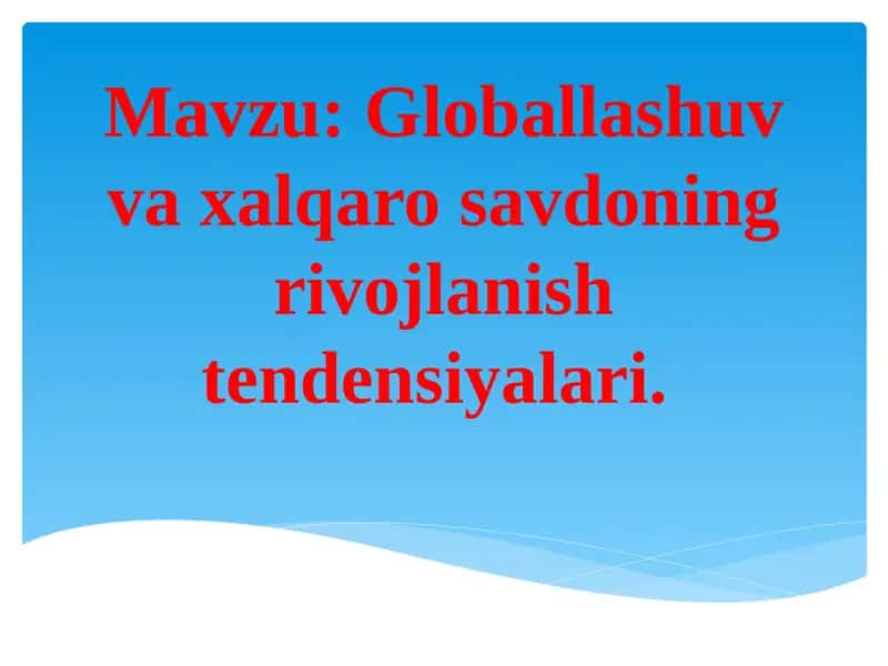 Xalqaro savdoning yangi nazariyalari 1