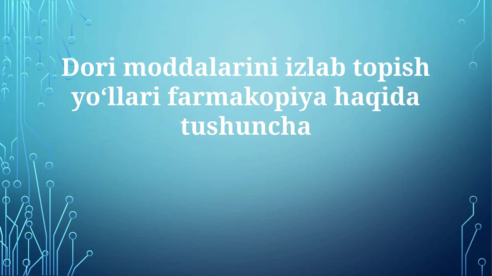 Dorimoddalariniizlabtopishyoʻllarifarmakopiyahaqidatushuncha 1