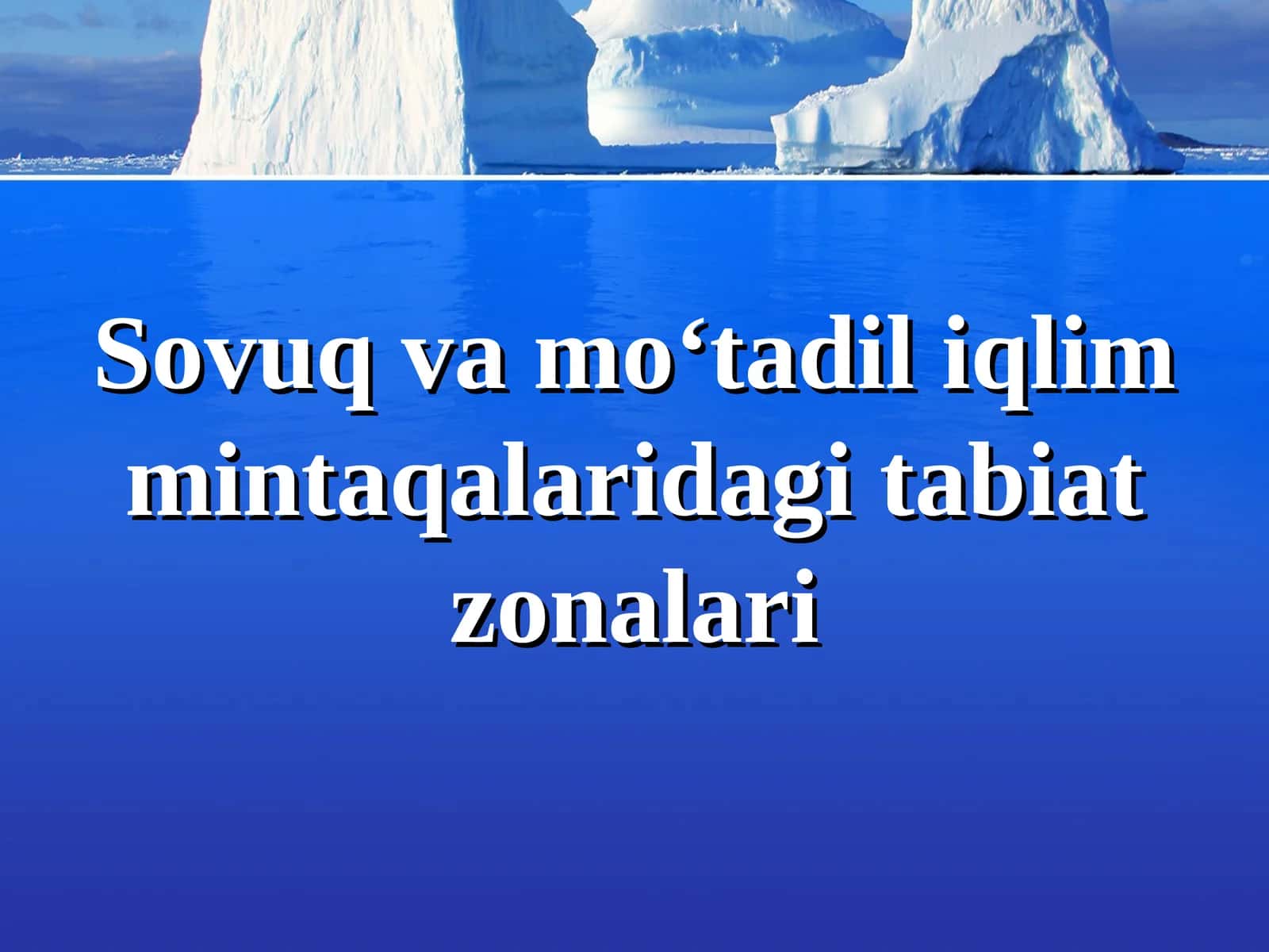 Sovuq va mo‘tadil iqlim mintaqalaridagi tabiat zonalari 1