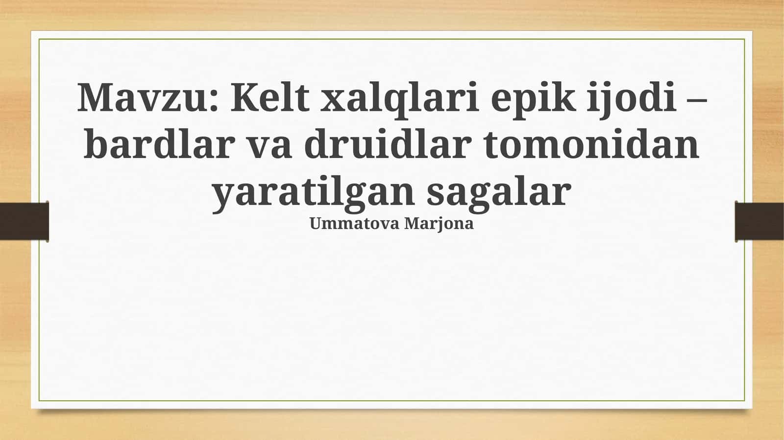 Kelt xalqlari epik ijodi – bardlar va druidlar tomonidan yaratilgan sagalar 1
