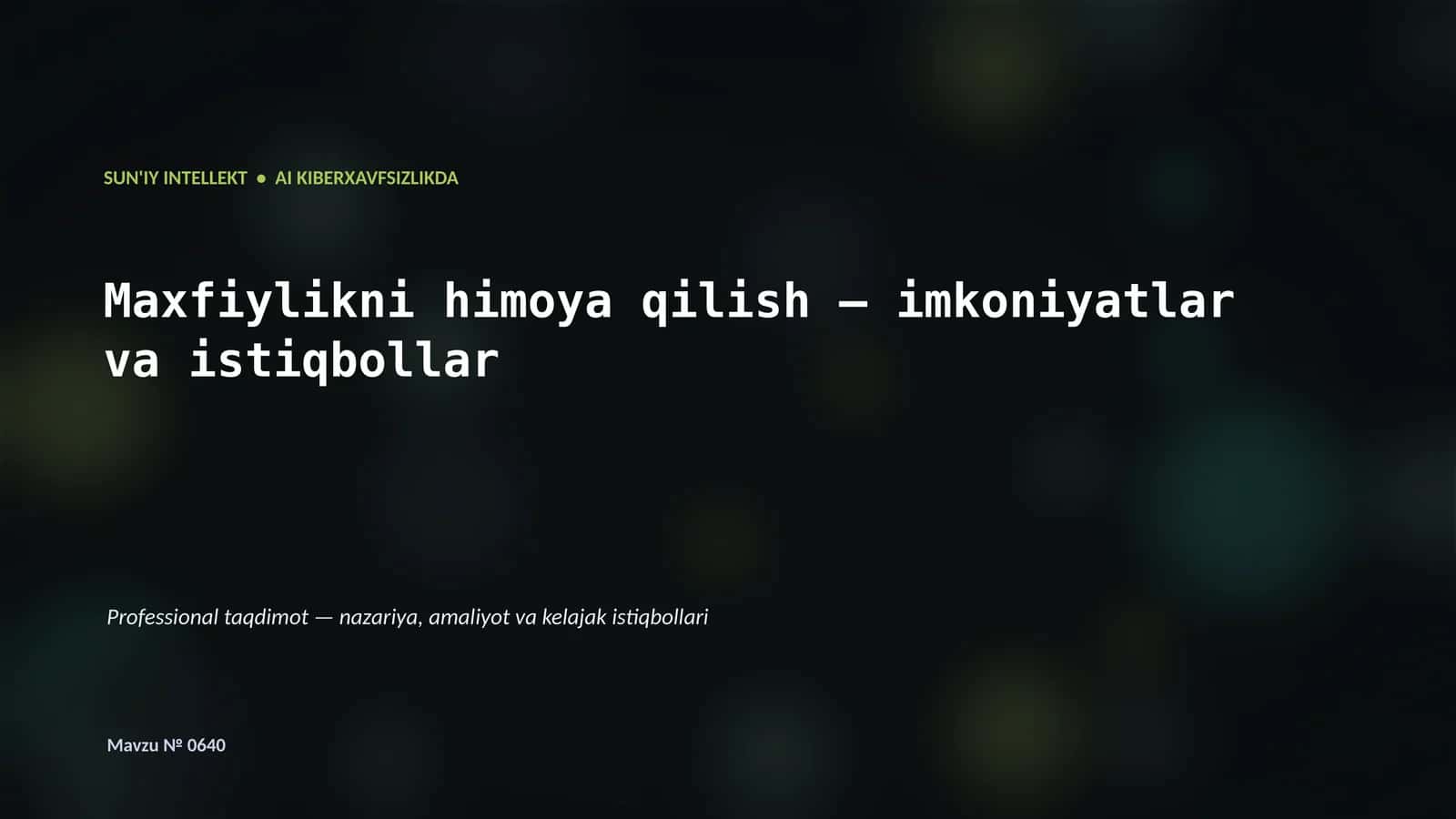 SUN'IY INTELLEKT • AI KIBERXAVFSIZLIKDA 1