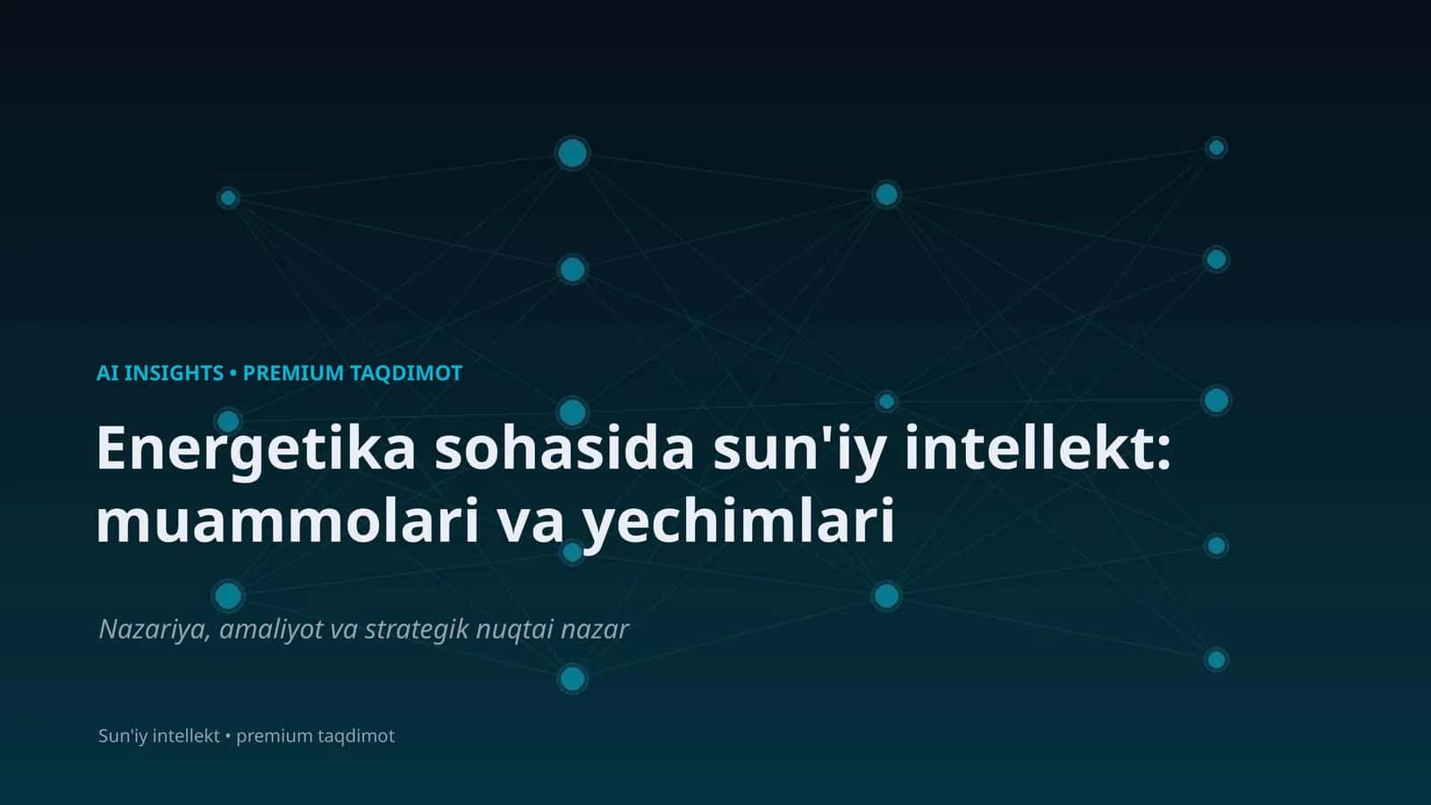 Energetika sohasida sun'iy intellekt: muammolari va yechimlari 1