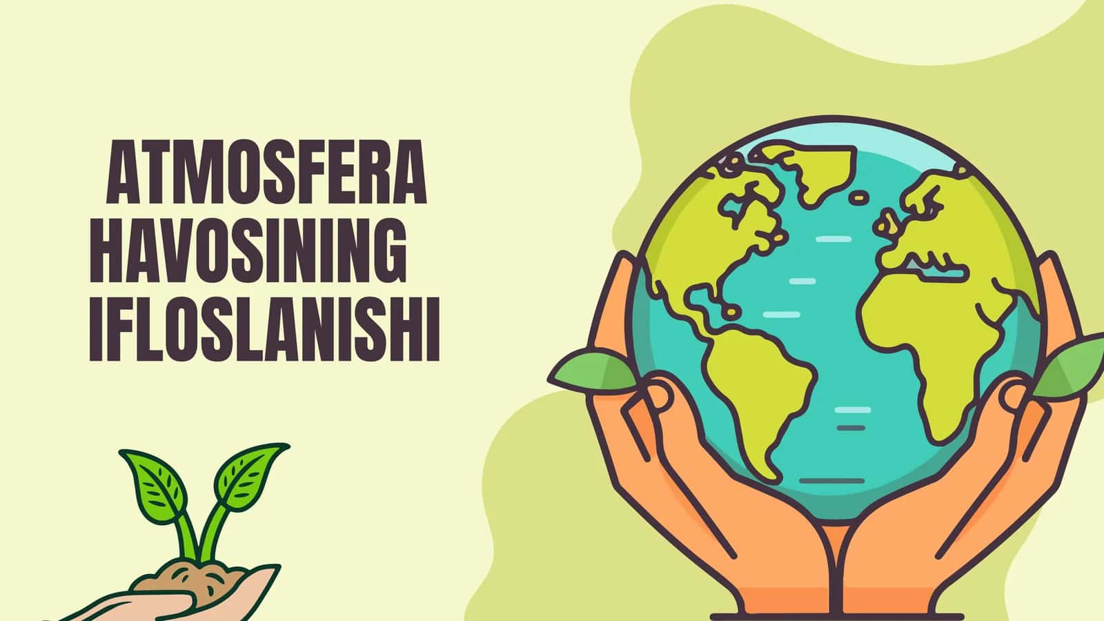 ATMOSFERA HAVOSINING IFLOSLANISHI 1