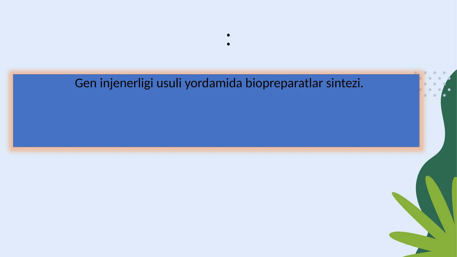 Gen injenerligi usuli yordamida biopreparatlar sintezi 1