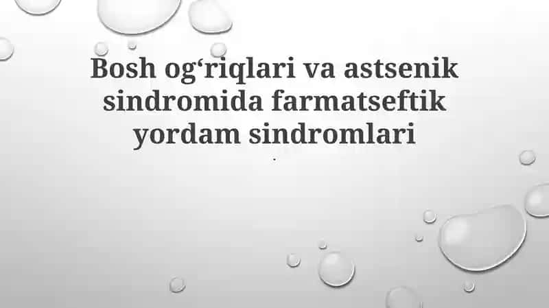 Bosh og'riqlari va astsenik sindromida farmatseftik yordam sindromlari