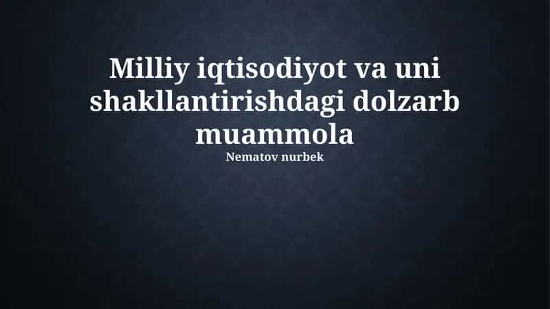 Milliy iqtisodiyotni shakllantirishdagi dolzarb muammolar 1
