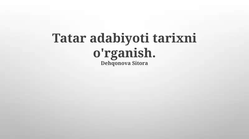 Tatar adabiyoti tarixni o'rganish 1