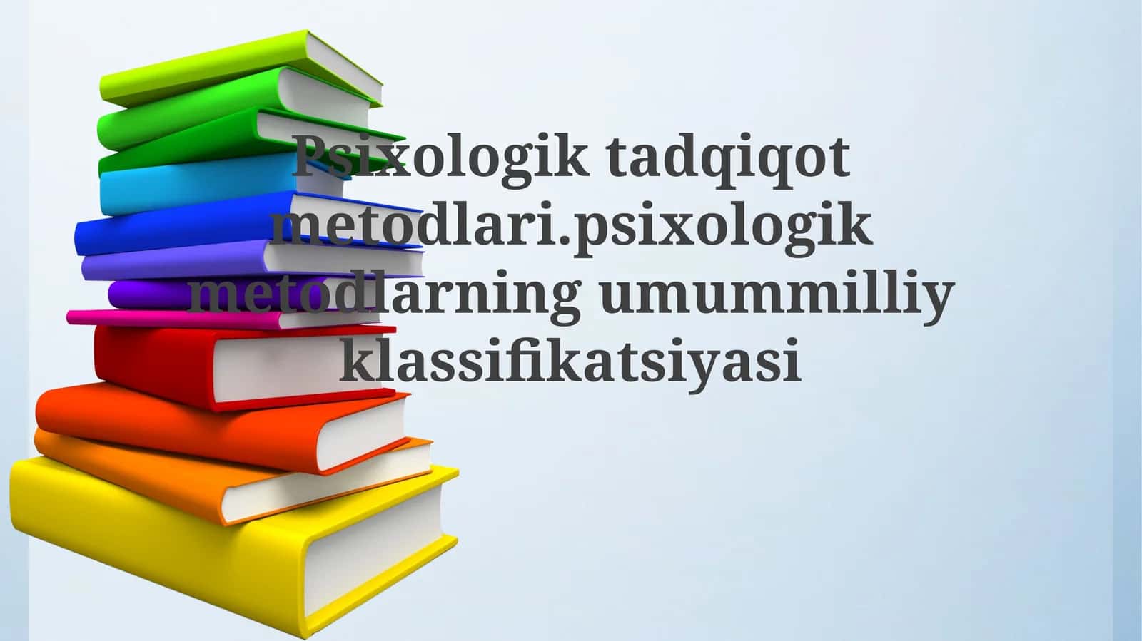 Psixologiktadqiqotmetodlari.psixologikmetodlarningumummilliyklassifikatsiyasi 1