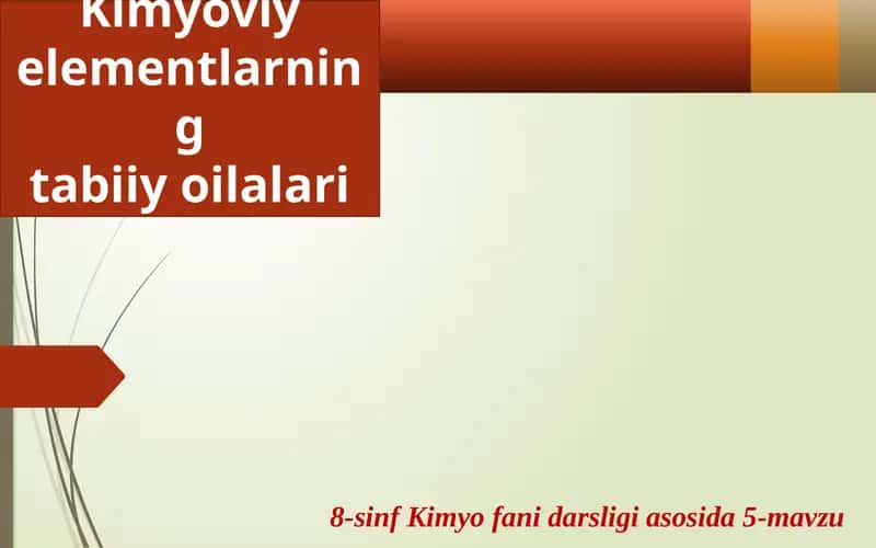 Kimyoviy elementlarning tabiiy oilalari 1