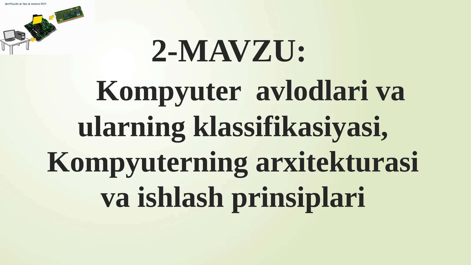 Kompyuter avlodlari va ularning klassifikatsiyasi, Kompyuter arxitekturasi va ishlash prinsiplari 1