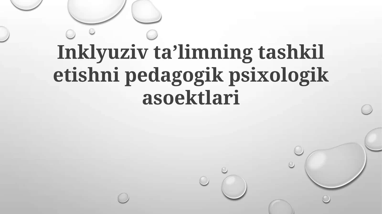 Inklyuziv taʼlimning tashkiletish pedagogik psixologik asoslari 1