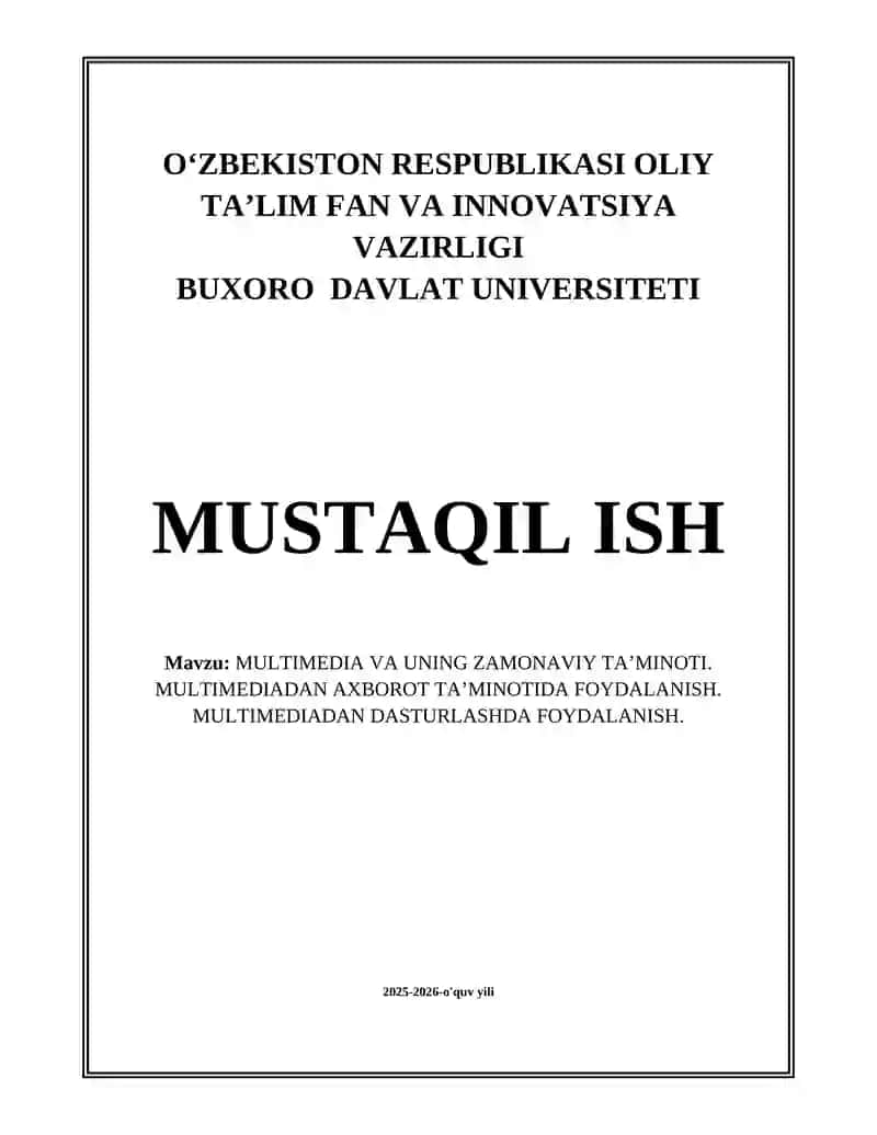 Multimedia va uning zamonaviy ta’minoti. Multimediadan axborot ta’minotida foydalanish. Multimediadan dasturlashda foydalanish