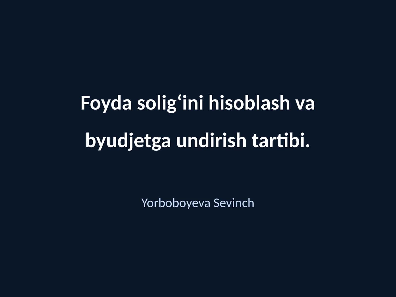 Foyda solig‘ini hisoblash va byudjetga undirish tartibi 1