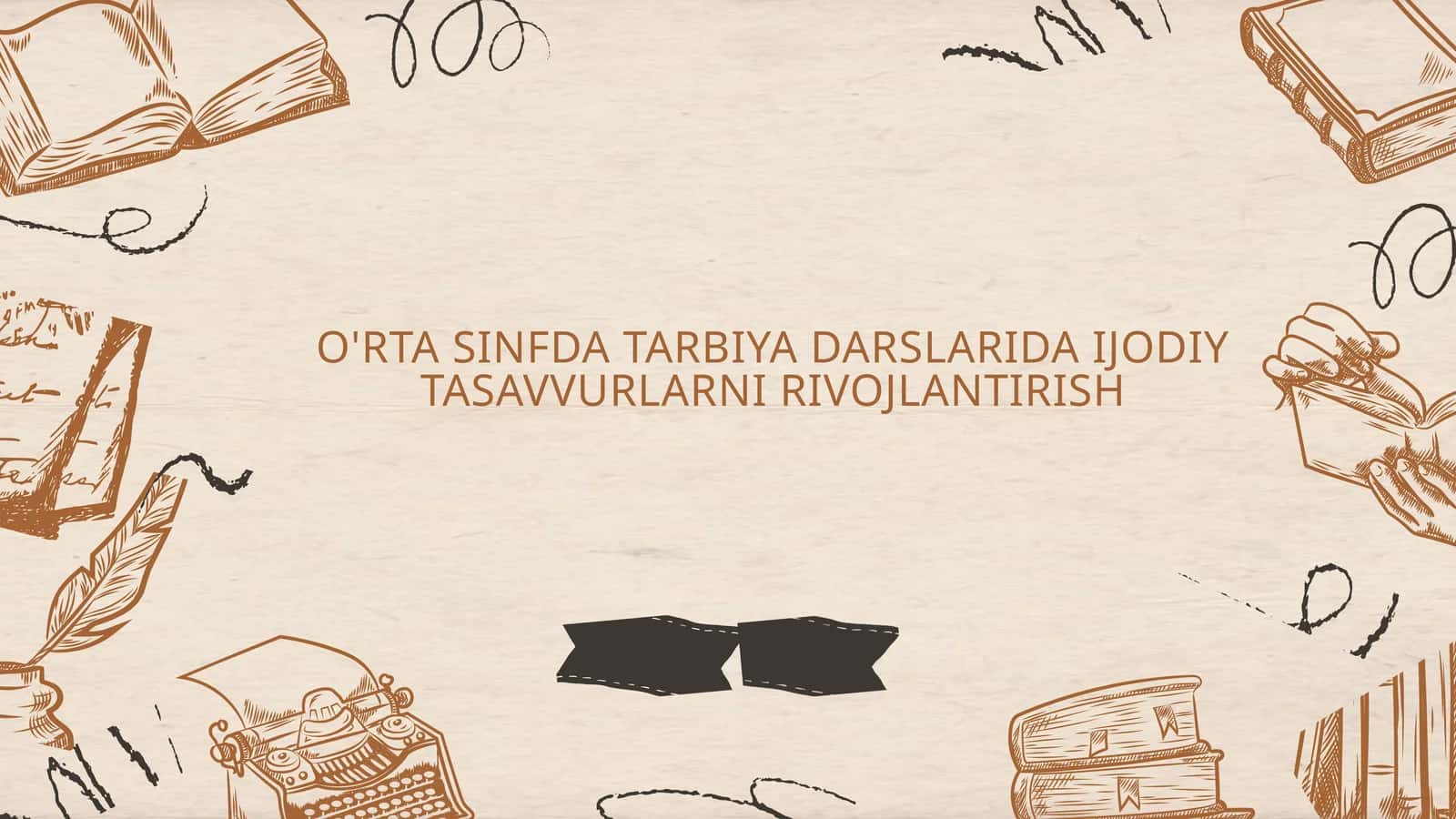 O'RTA SINFDA TARBIYA DARSLARIDA IJODIY TASAVVURLARNI RIVOJLANTIRISH 1