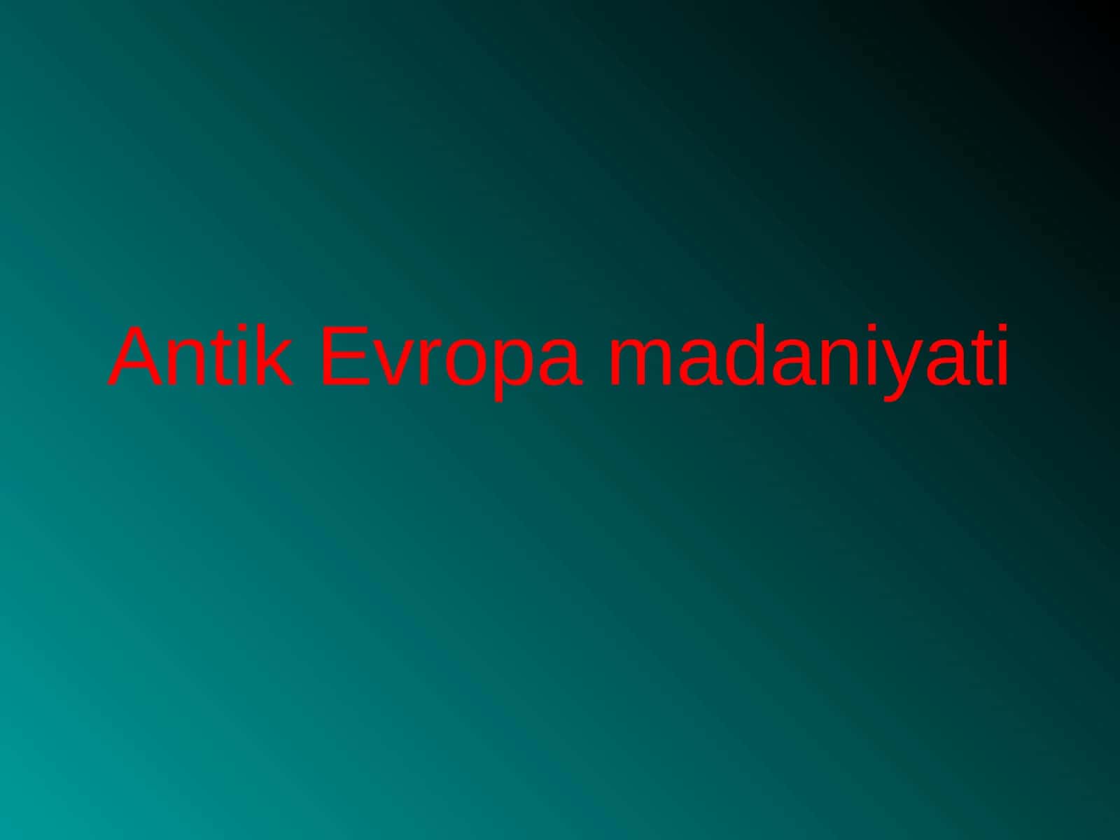 Antik Evropa madaniyati 1