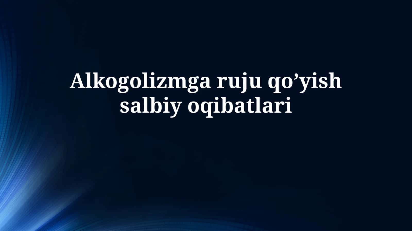 Alkogolizmga ruju qo’yishsalbiyoqibatlari 1