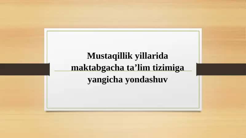 Mustaqillik yillarida maktabgacha ta’lim tizimiga yangicha yondashuv 1