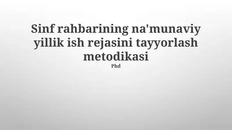 Sinf rahbarining na'munaviy yillik ish rejasini tayyorlash metodikasi 1