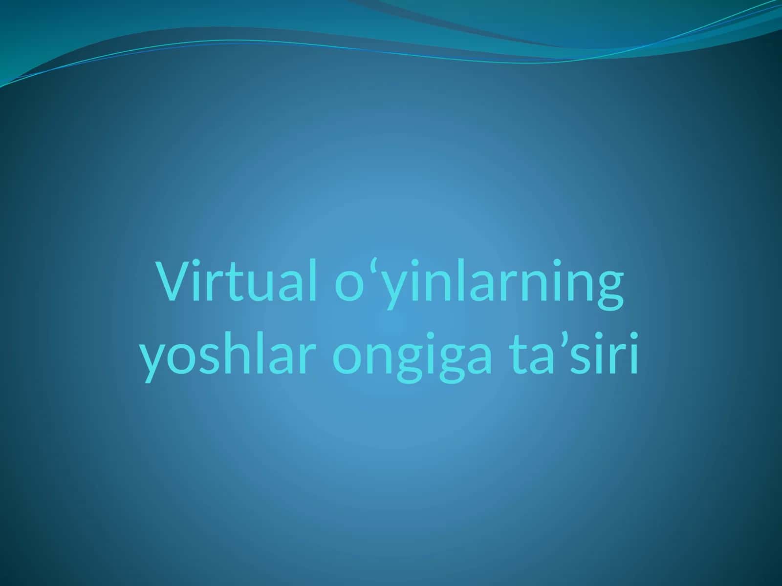 Virtual o‘yinlarning yoshlar ongiga ta’siri 1