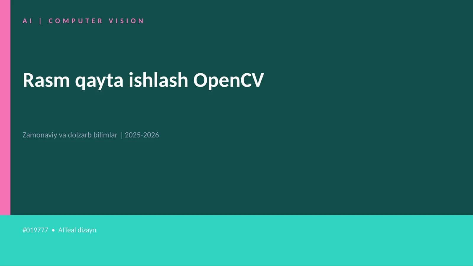 Rasm qayta ishlash OpenCV 1
