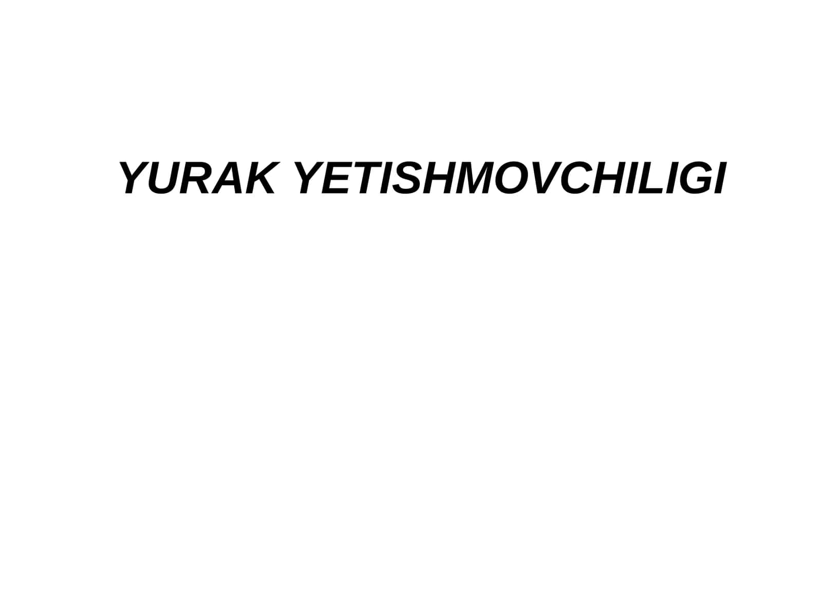 YURAKYETISHMOVCHILIGI 1