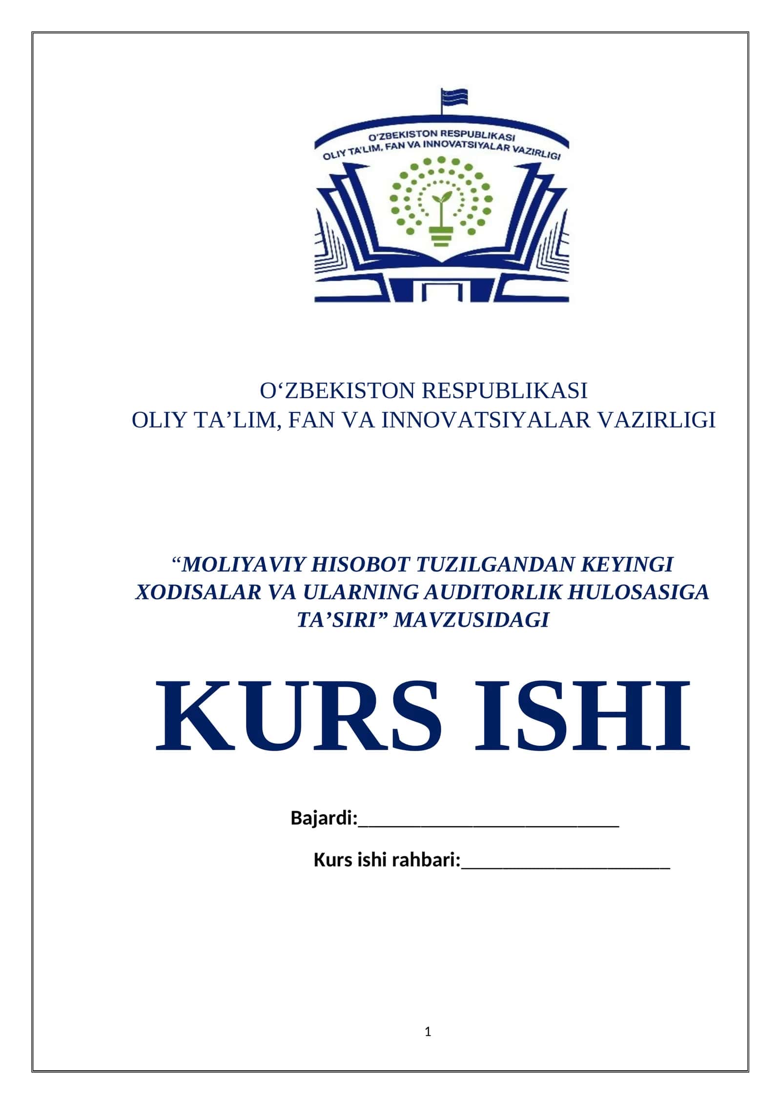 “MOLIYAVIY HISOBOT TUZILGANDAN KEYINGI XODISALAR VA ULARNING AUDITORLIK HULOSASIGA TA’SIRI” MAVZUSIDAGI KURS ISHI 1