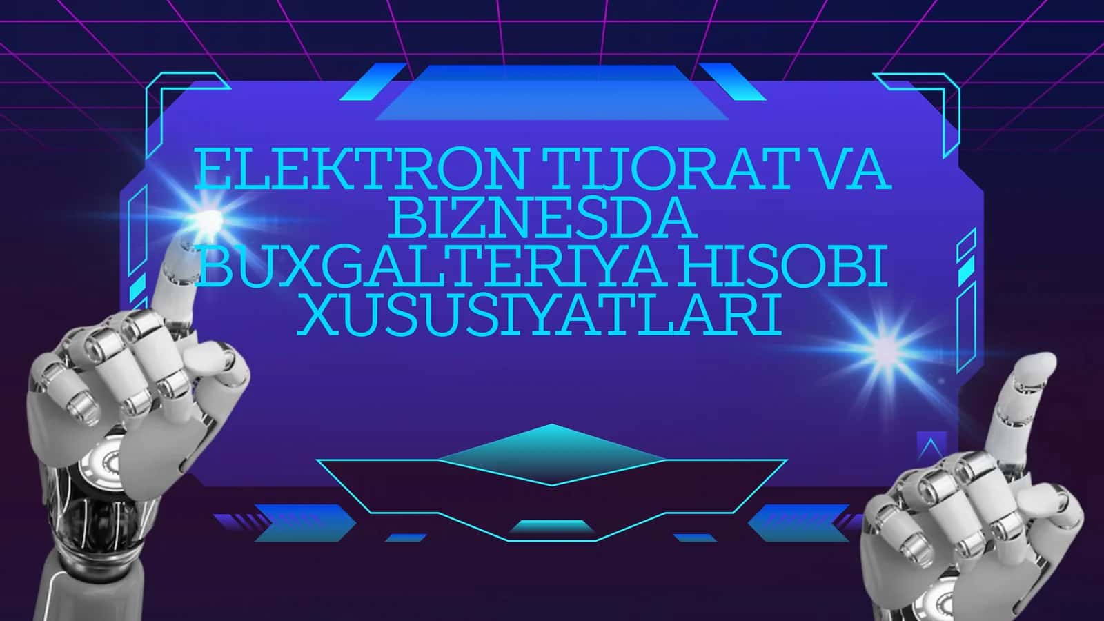 ELEKTRON TIJORAT VA BIZNESDA BUXGALTERIYA HISOBI XUSUSIYATLARI 1