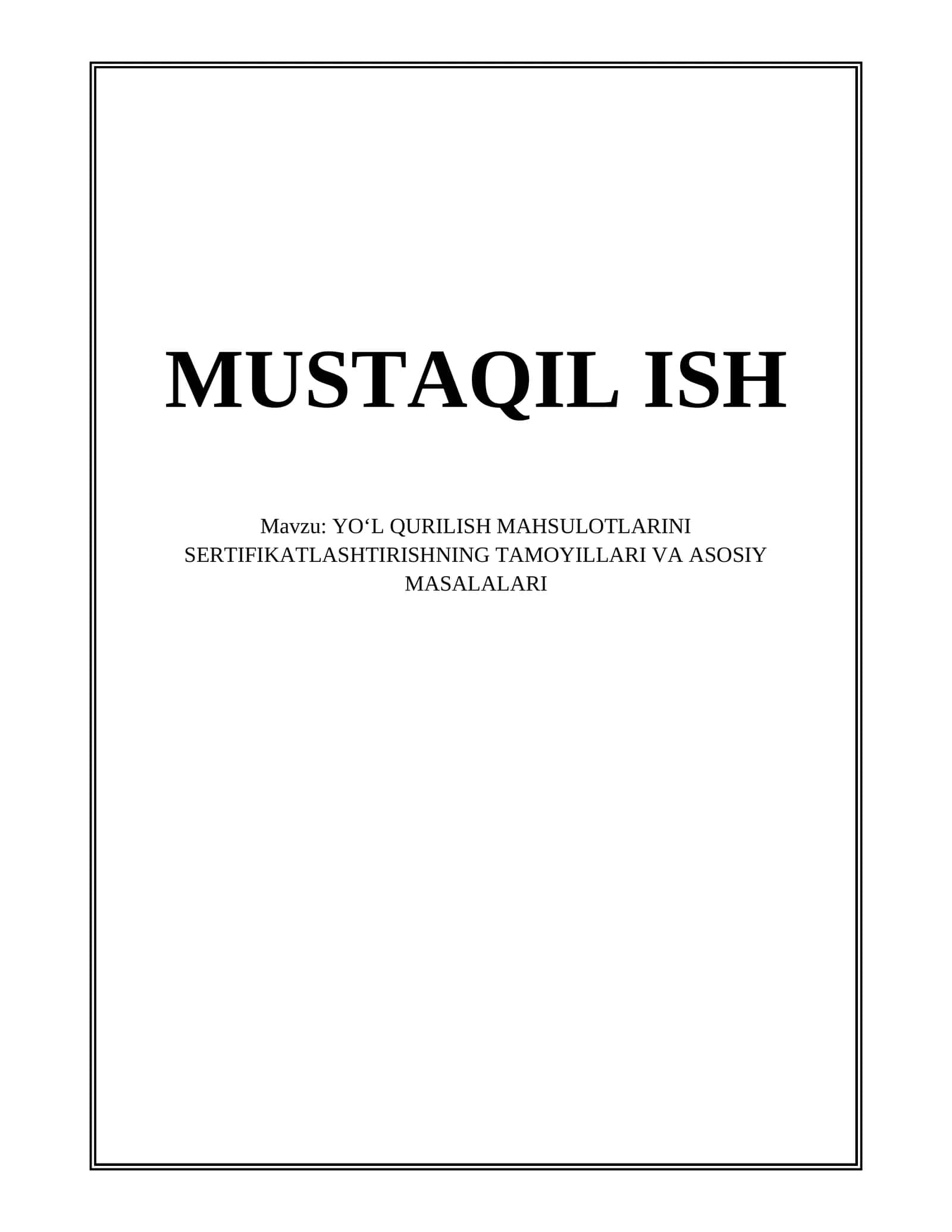 YOʻL QURILISH MAHSULOTLARINI SERTIFIKATLASHTIRISHNING TAMOYILLARI VA ASOSIY MASALALARI 1