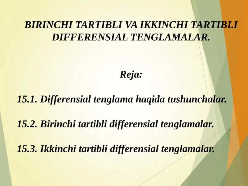 BIRINCHI TARTIBLI VA IKKINCHI TARTIBLI DIFFERENSIAL TENGLAMALAR 1