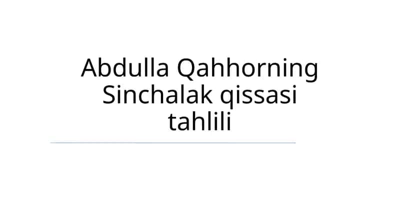 Abdulla Qahhorning Sinchalak qissasi tahlili 1