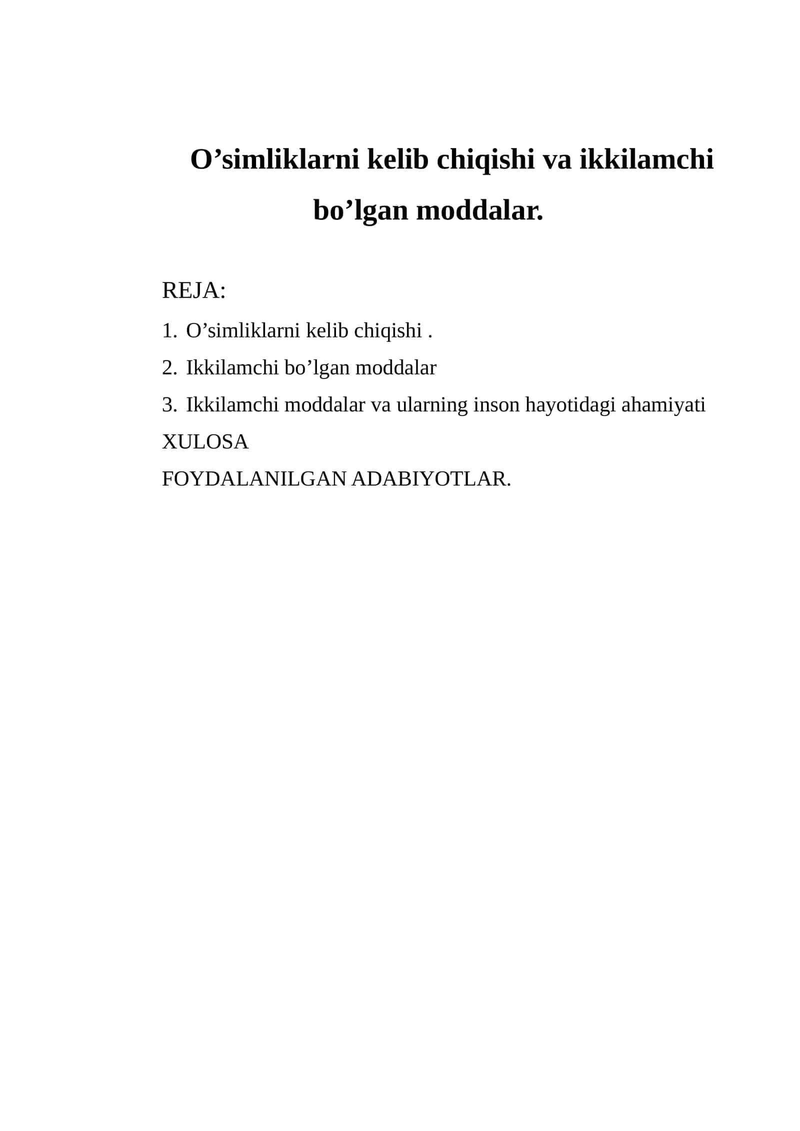 O’simliklarni kelib chiqishi va ikkilamchi bo’lgan moddalar 1